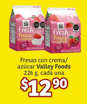 Soriana Súper Fresas con crema/ azúcar Valley Foods 226 g. cada una oferta
