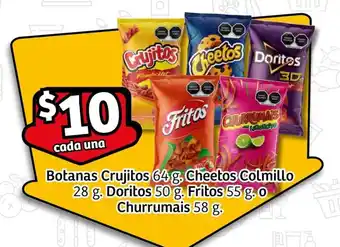 Botanas Crujitos 64 g, Cheetos Colmillo 28 g. Doritos 50 g. Fritos 55g. o Churrumais 58 g. c/u