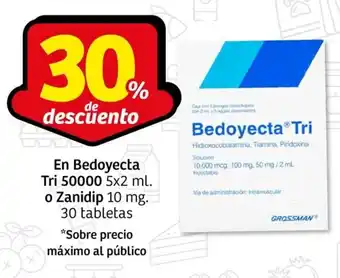 En Bedoyecta Tri 50000 5x2 ml. o Zanidip 10 mg. 30 tabletas