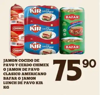 Alsuper Jamon Cocido de Pavo y Cerdo Chimex o Jamon de Pavo Clasico Americano Bafar o Jamon Lunch de Pavo Kir oferta