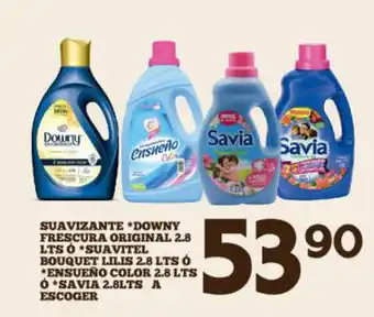 Alsuper Suavizante *Downy Frescura Original 2.8Lts *Suavitel Bouquet Lilis 2.8Lts *Ensueño Color 2.8Lts *Savia 2.8Lts A Escoger oferta