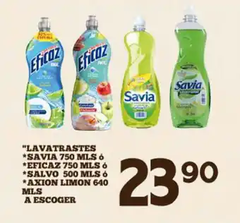 Alsuper Lavatrastes *Savia 750mls *Eficaz 750mls *Salvo 500mls *Axion Limon 640mls A Escoger oferta