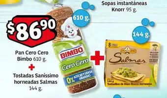 Soriana Mercado Pan Cero Cero Bimbo 610 g. + Tostadas Saníssimo horneadas Salmas 144 g. oferta