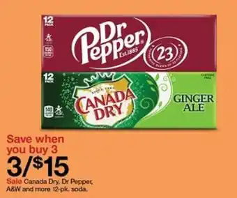 Canada Dry, Dr Pepper, A&W and more 12-pk. soda