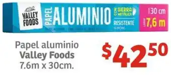 Soriana Híper Papel aluminio Valley Foods 7.6m x 30cm oferta