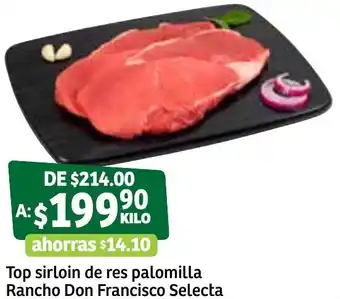 Top sirloin de res palomilla Rancho Don Fancisco Selecta