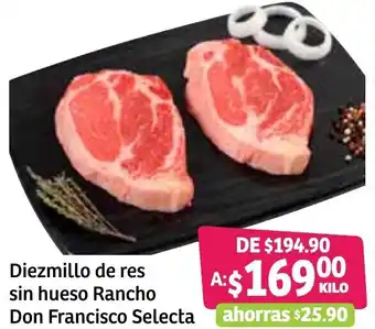 Soriana Híper Diezmmillo de res sin hueso Rancho Don Francisco Selecta oferta