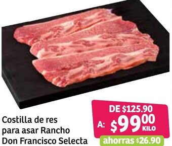 Soriana Híper Costilla de res para asar Rancho Don Francisco Selecta oferta