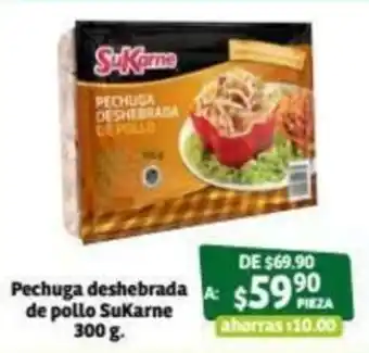 Soriana Súper Pechuga Deshebrada de Pollo SuKarne 300g oferta