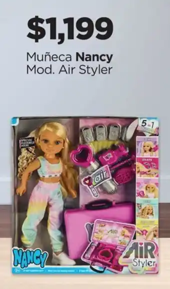 Chedraui Muñeca Nancy Mod. Air Styler oferta