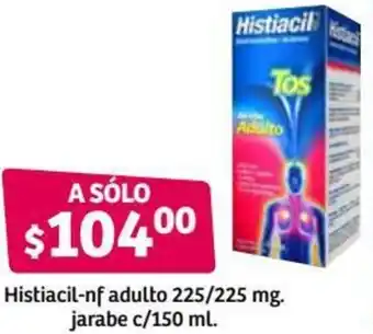 Soriana Híper Histiacil-nf Adulto 225/225mg Jarabe c/150ml oferta