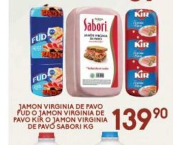 Alsuper Jamon Virginia de Pavo FUD o Jamon Virginia de Pavo KIR o Jamon Virginia de Pavo Sabori kg oferta