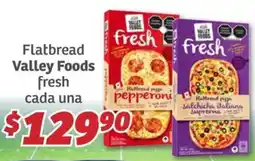 Soriana Híper Valley foods flatbread fresh cada una oferta