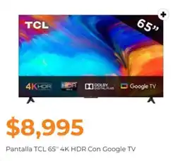 Chedraui Pantalla TCL 65" 4K HDR Con Google TV oferta