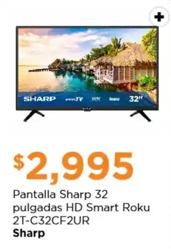 Chedraui Pantalla Sharp 32 pulgadas HD Smart Roku 2T-C32CF2UR oferta