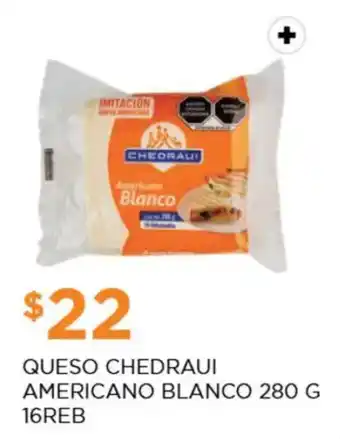 Chedraui QUESO CHEDRAUI AMERICANO BLANCO oferta