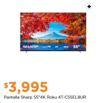 Chedraui Pantalla Sharp 55"4K Roku 4T-C55EL8UR oferta