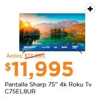 Chedraui Pantalla Sharp 75" 4k Roku Tv C75EL8UR oferta