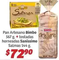 Soriana Híper Salmas - pan artesano bimbo 567 g. + tostadas horneadas sanissimo oferta