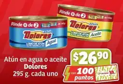 Soriana Híper Dolores Atún en agua o aceite oferta