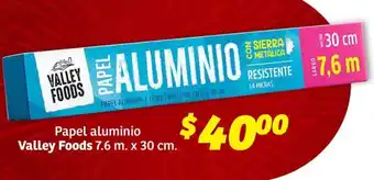 Soriana Híper Valley Foods Papel Aluminio oferta