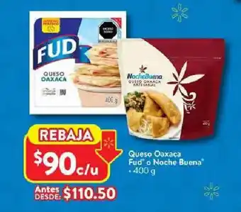 Walmart Queso Oaxaca Fud o Noche Buena oferta