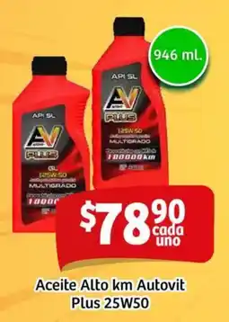 Soriana Mercado Aceite Alto km Autovit Plus oferta