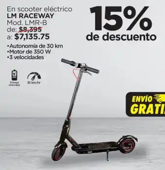 Chedraui Lm raceway en scooter eléctrico oferta