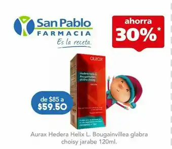 Farmacia San Pablo Aurax hedera helix l. bougainvillea glabra choisy jarabe 120ml. oferta