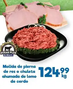 S-Mart Molida de pierna de res o chuleta ahumada de lomo de cerdo oferta