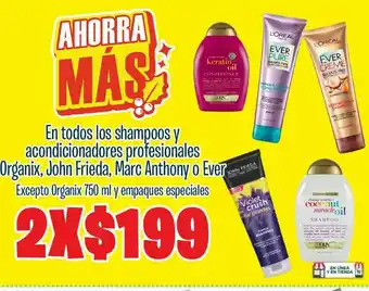 HEB Shampoos y acondicionadores profesionales organix, john frieda, marc anthony o ever oferta