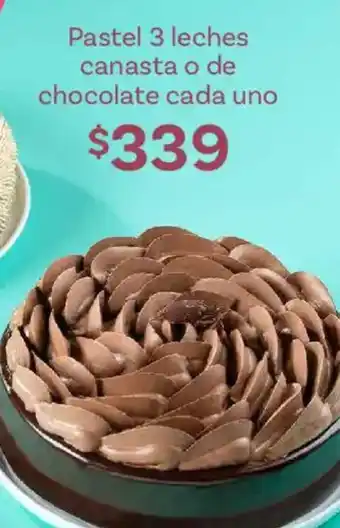 Soriana Híper Pastel 3 leches canasta o de chocolate cada uno oferta