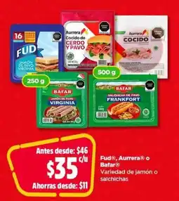 Bodega Aurrerá Fud , Aurrera o Bafar jamón o salchichas oferta