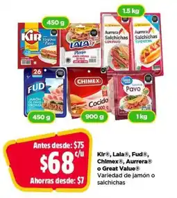Bodega Aurrerá Kir, Lala, Fud, Chimex, Aurrera o Great Value jamón o salsichas oferta