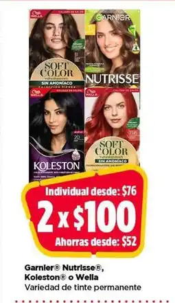 Bodega Aurrerá Garnier Nutrisse , Koleston o Wella oferta