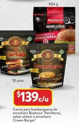 Walmart Sirloin o arrachera crown burger carne para hamburguesa de arrachera bachoco parrilleros, sabor oferta
