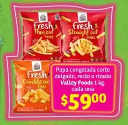 Soriana Mercado Valley foods papa congelada corte fresh delgado, recto o rizado oferta