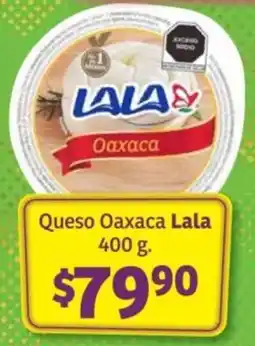 Soriana Híper Lala Queso Oaxaca oferta
