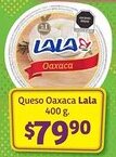 Soriana Híper Lala Queso Oaxaca oferta