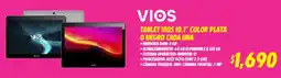 Soriana Mercado Vios tablet vios 10.1" color plata o negro cada una oferta