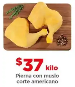 Bodega Aurrerá Pierna con muslo corte americano oferta