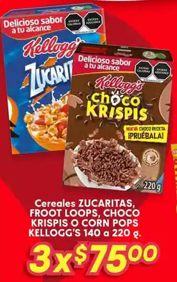 Soriana Híper Zucaritas, froot loops, choco krispis o corn pops kellogg's cereales oferta