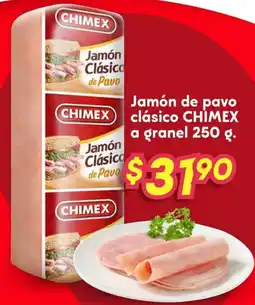 Soriana Híper Chimex jamón clásico de pavo clásico a granel oferta