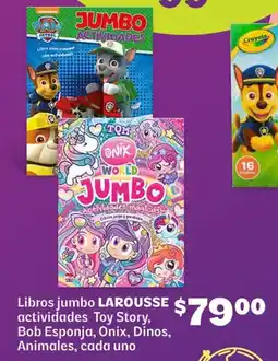 Soriana Híper Larousse libros jumbo actividades toy story, bob esponja, onix, dinos, animales, cada uno oferta