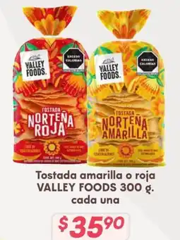 Soriana Híper Valley Foods tostada amarilla o roja oferta