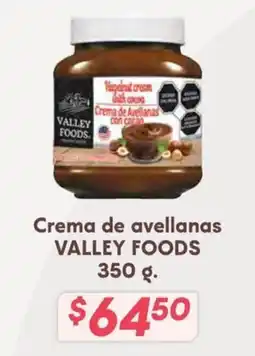 Soriana Híper Valley Foods crema de avellanas oferta