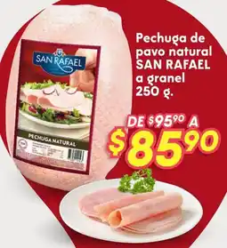 Soriana Híper SAN RAFAEL Pechuga de pavo natural oferta