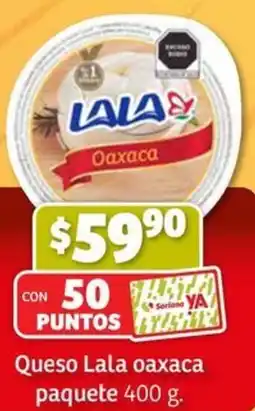 Soriana Mercado Lala queso oaxaca paquete oferta