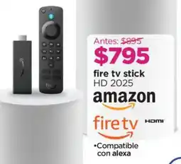 Chedraui Amazon Fire TV Stick HD 2025 oferta