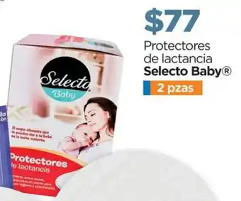 Chedraui Selecto Baby protectores de lactancia oferta